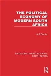 Book cover of The Political Economy of Modern South Africa by Alf Stadler