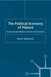 Book cover of The Political Economy of Nature by R. Boardman