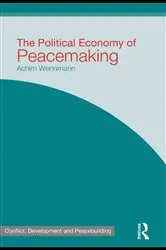 Book cover of The Political Economy of Peacemaking by Achim Wennmann