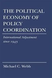 Book cover of The Political Economy of Policy Coordination by Michael C. Webb