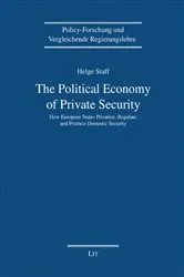 Book cover of The Political Economy of Private Security by Helge Staff