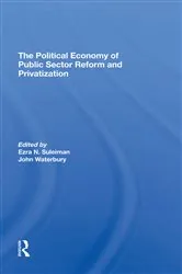 Book cover of The Political Economy Of Public Sector Reform And Privatization by Ezra Suleiman