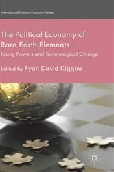 Book cover of The Political Economy of Rare Earth Elements by Ryan David Kiggins