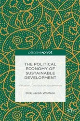 Book cover of The Political Economy of Sustainable Development by Dirk Jacob Wolfson