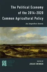 Book cover of The Political Economy of the 2014-2020 Common Agricultural Policy by Johan F.M. Swinnen