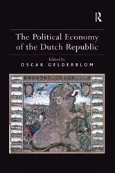 Book cover of The Political Economy of the Dutch Republic by Oscar Gelderblom
