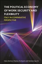 Book cover of The Political Economy of Work Security and Flexibility by Fabio Berton