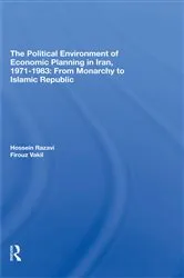 Book cover of The Political Environment Of Economic Planning In Iran, 1971-1983 by Hossein Razavi