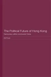 Book cover of The Political Future of Hong Kong by Kit Poon