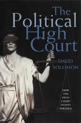 Book cover of The Political High Court by David Solomon
