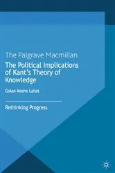 Book cover of The Political Implications of Kant's Theory of Knowledge by G. Lahat