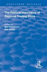 Book cover of The Political Importance of Regional Trading Blocs by Bart Kerremans
