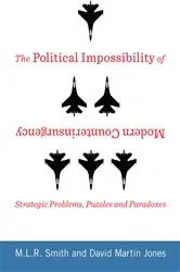Book cover of The Political Impossibility of Modern Counterinsurgency by M.L.R. Smith