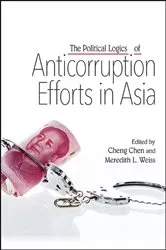 Book cover of The Political Logics of Anticorruption Efforts in Asia by Unknown