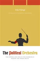 Book cover of The Political Orchestra by Fritz Trümpi