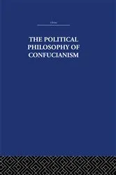 Book cover of The Political Philosophy of Confucianism by Leonard Shihlien Hsü