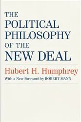 Book cover of The Political Philosophy of the New Deal by Hubert H. Humphrey
