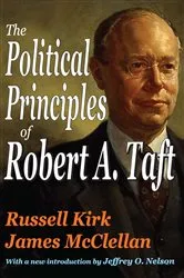 Book cover of The Political Principles of Robert A. Taft by Russell Kirk