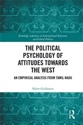 Book cover of The Political Psychology of Attitudes towards the West by Björn Goldstein