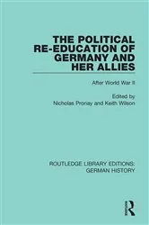 Book cover of The Political Re-Education of Germany and her Allies by Nicholas Pronay