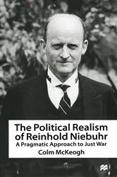 Book cover of The Political Realism of Reinhold Niebuhr by Colm McKeogh