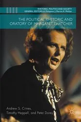 Book cover of The Political Rhetoric and Oratory of Margaret Thatcher by Andrew S. Crines