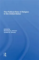 Book cover of The Political Role Of Religion In The United States by Stephen D Johnson