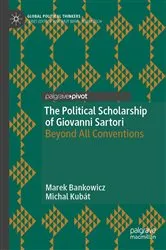 Book cover of The Political Scholarship of Giovanni Sartori by Marek Bankowicz