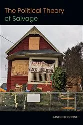 Book cover of The Political Theory of Salvage by Jason Kosnoski