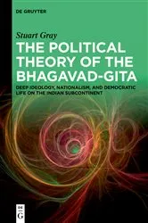 Book cover of The Political Theory of the Bhagavad-Gita by Stuart Gray