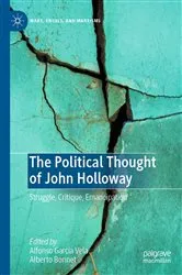 Book cover of The Political Thought of John Holloway by Alfonso García Vela