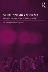Book cover of The Politicization of Europe by Paul Statham