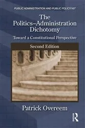 Book cover of The Politics-Administration Dichotomy (2nd ed.) by Patrick Overeem