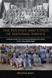 Book cover of The Politics and Civics of National Service by Melissa Bass