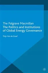 Book cover of The Politics and Institutions of Global Energy Governance by Kenneth A. Loparo