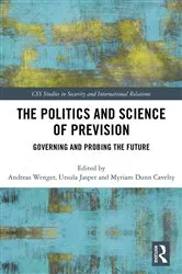 Book cover of The Politics and Science of Prevision by Andreas Wenger