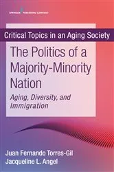 Book cover of The Politics of a Majority-Minority Nation by Juan Fernando Torres-Gil