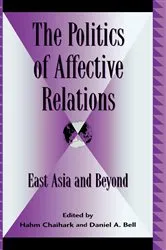 Book cover of The Politics of Affective Relations by Daniel A. Bell