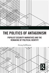 Book cover of The Politics of Antagonism by Georg Löfflmann