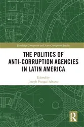 Book cover of The Politics of Anti-Corruption Agencies in Latin America by Unknown