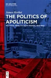 Book cover of The Politics of Apoliticism by James Herbst