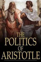 Book cover of The Politics of Aristotle by Peter L. Phillips Simpson