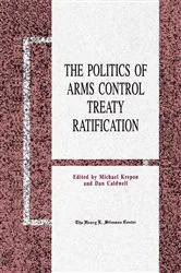 Book cover of The Politics of Arms Control Treaty Ratification by Unknown