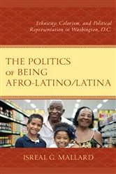 Book cover of The Politics of Being Afro-Latino/Latina by Unknown