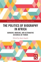 Book cover of The Politics of Biography in Africa by Anaïs Angelo