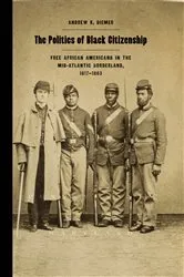 Book cover of The Politics of Black Citizenship by Andrew K. Diemer