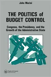 Book cover of The Politics Of Budget Control by John A. Marini