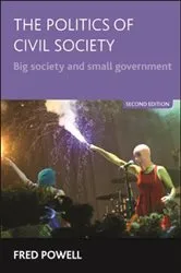Book cover of The Politics of Civil Society (2nd ed.) by Fred Powell