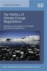 Book cover of The Politics of Climate Change Negotiations by Christian Downie