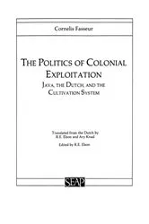 Book cover of The Politics of Colonial Exploitation by Cornelis Fasseur